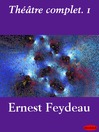 Théâtre complet., Volume I